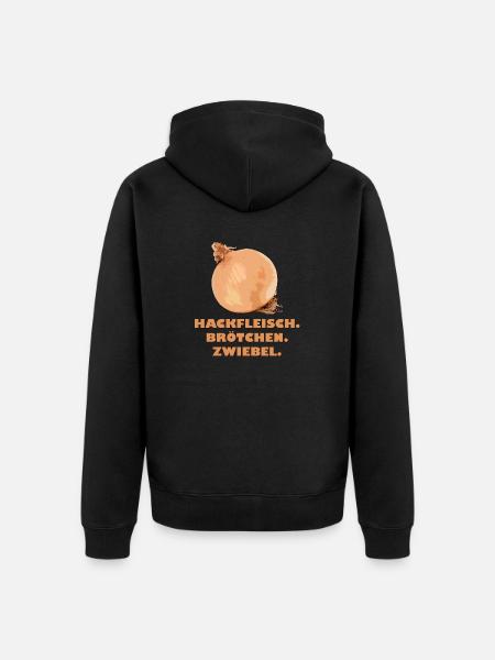 Hackfleisch. Brötchen. Zwiebel. - Unisex Premium Bio Zip Hoodie - Schwarz