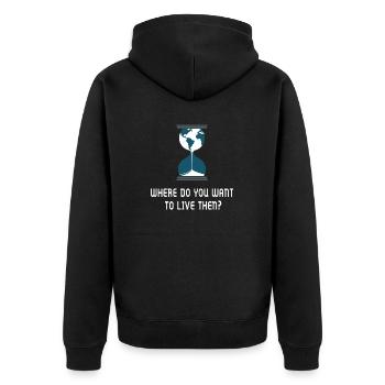where do you want to live then? Erde Umweltschutz - Unisex Premium Bio Zip Hoodie - Schwarz - Hinten - Nico (187cm)