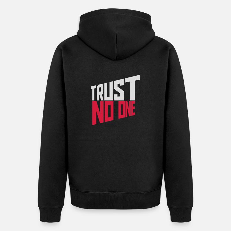 trust no one Zitat - Unisex Premium Bio Zip Hoodie - Schwarz