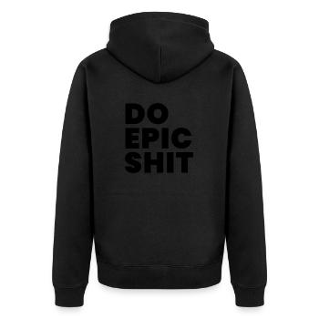 Do epic shit - Unisex Premium Organic Zip Hoodie - black - Back - Nico (187cm)