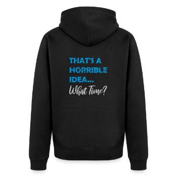 Thats a horrible Idea - Unisex Premium Organic Zip Hoodie - black - Back - Nico (187cm)