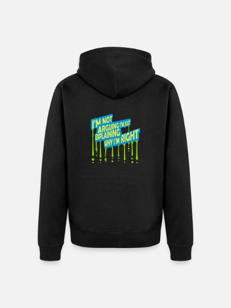 I m not arguing - Unisex Premium Organic Zip Hoodie - black