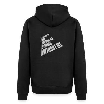 boring life without me - Unisex Premium Organic Zip Hoodie - black - Back - Nico (187cm)
