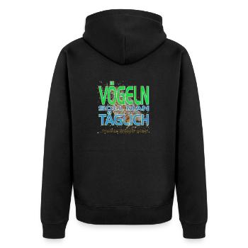 Vögeln soll man täglich .-. frisches Wasser geben - Unisex Premium Bio Zip Hoodie - Schwarz - Hinten - Nico (187cm)
