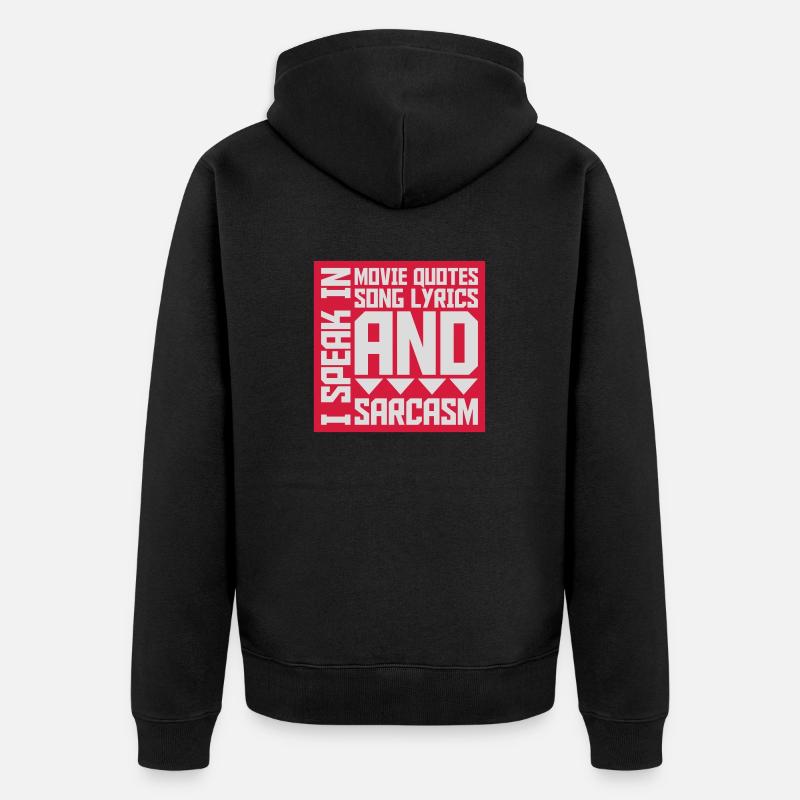 speak lyrics and sarcasm - Unisex Premium Bio Zip Hoodie - Schwarz