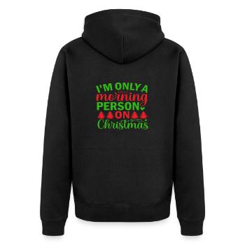 I´m only a morning Person on Christmas - Unisex Premium Bio Zip Hoodie - Schwarz - Hinten - Nico (187cm)