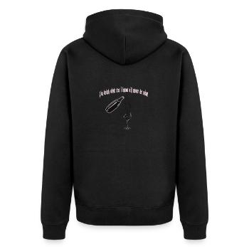 I m drink wine cecause u ll never be mine - Veste à capuche bio Premium Unisexe - noir - Dos - Nico (187cm)