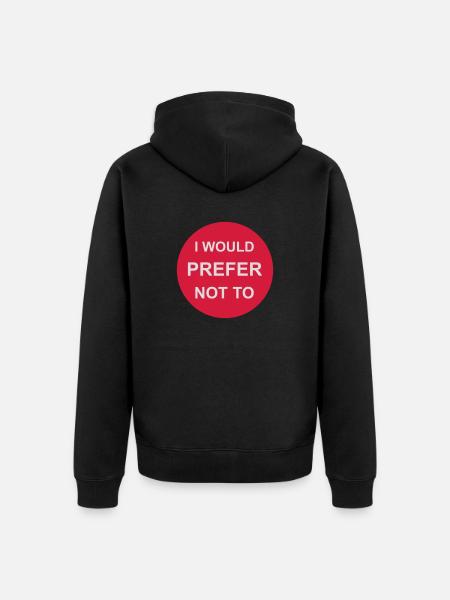 I prefer not to - Unisex Premium Organic Zip Hoodie - black