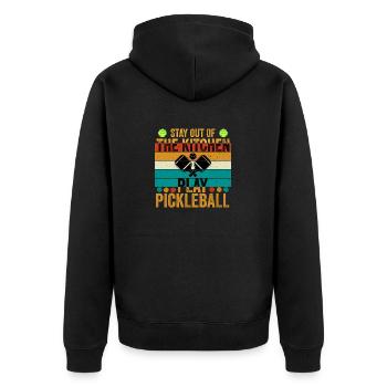Stay Out Of The Kitchen Play Pickleball funny Gift - Unisex Premium Organic Zip Hoodie - black - Back - Nico (187cm)