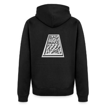 bad decisions great stories - Unisex Premium Organic Zip Hoodie - black - Back - Nico (187cm)