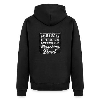 Football The Opening Act For The Matching Band - Unisex Premium Organic Zip Hoodie - black - Back - Nico (187cm)