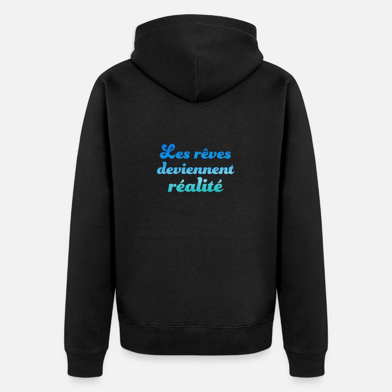 Les rêves deviennent réalité - Veste à capuche bio Premium Unisexe - noir