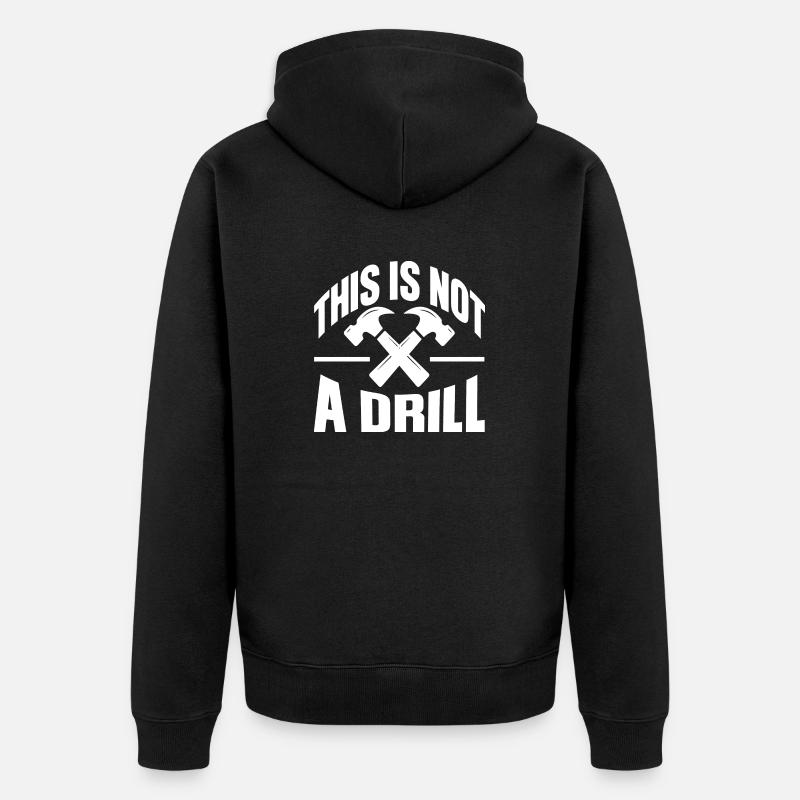 This is not a Drill - Unisex Premium Bio Zip Hoodie - Schwarz