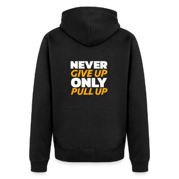 Never Give Up Only Pull Up Fitness Quote Strenght - Unisex Premium Organic Zip Hoodie - black - Back - Nico (187cm)