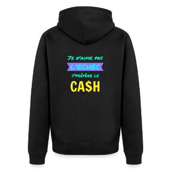 Je n'aime pas l'échec jpréfère le cash - Veste à capuche bio Premium Unisexe - noir - Dos - Nico (187cm)