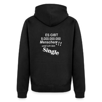 und ich bin Single bei 8 Milliarden Menschen - Unisex Premium Bio Zip Hoodie - Schwarz - Hinten - Nico (187cm)