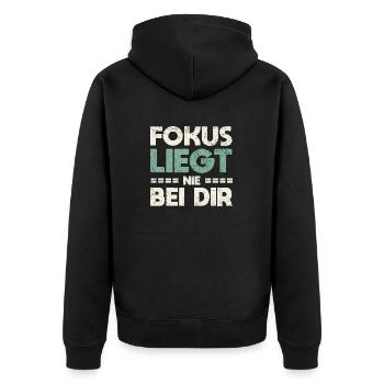 Fokus Liegt Nie Bei Dir - Unisex Premium Bio Zip Hoodie - Schwarz - Hinten - Nico (187cm)