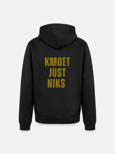Kmoet just niks, Antwerps dialect Shirts - Uniseks Premium bio ziphoodie - zwart