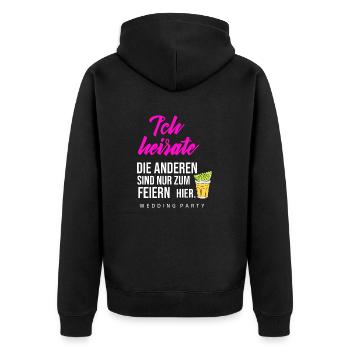 JGA - Ich heirate die anderen Feiern nur hier - Unisex Premium Bio Zip Hoodie - Schwarz - Hinten - Nico (187cm)