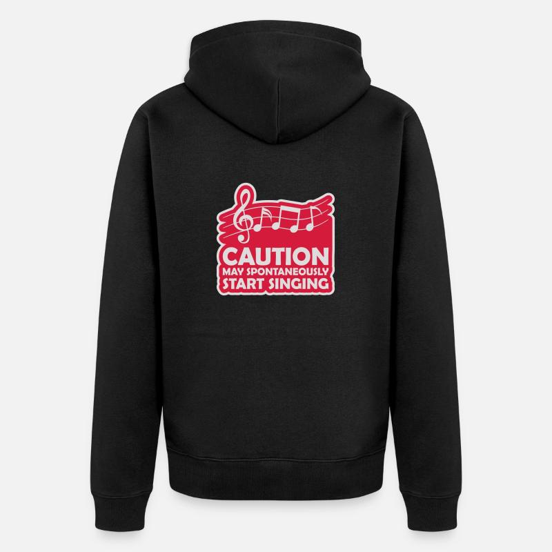 may spontaneously start singing - Unisex Premium Organic Zip Hoodie - black