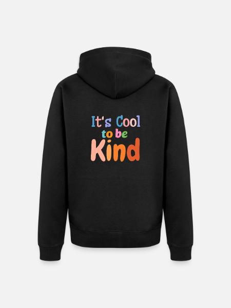 It's cool to be kind - Unisex Premium Organic Zip Hoodie - black