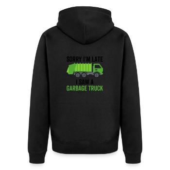 Sorry I'm Late I Saw a Garbage Truck - Unisex Premium Organic Zip Hoodie - black - Back - Nico (187cm)