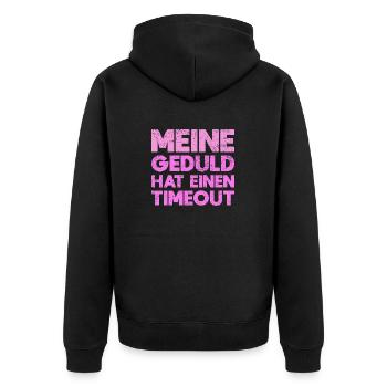 Meine Geduld Hat Einen Timeout - Unisex Premium Bio Zip Hoodie - Schwarz - Hinten - Nico (187cm)
