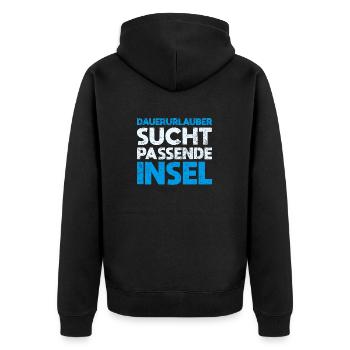 Dauerurlauber Sucht Passende Insel - Unisex Premium Bio Zip Hoodie - Schwarz - Hinten - Nico (187cm)