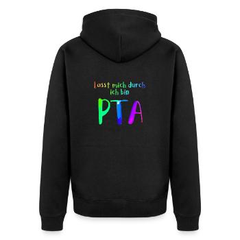 Lasst mich durch in bin PTA - Unisex Premium Bio Zip Hoodie - Schwarz - Hinten - Nico (187cm)