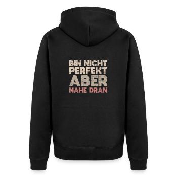 Bin Nicht Perfekt, Aber Nahe Dran - Unisex Premium Bio Zip Hoodie - Schwarz - Hinten - Nico (187cm)