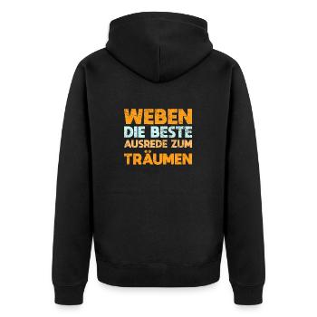 Weben - Die Beste Ausrede Zum Träumen - Unisex Premium Bio Zip Hoodie - Schwarz - Hinten - Nico (187cm)
