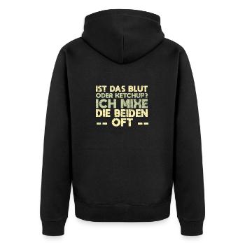 Ist Das Blut Oder Ketchup? Ich Mixe Die Beiden Oft - Unisex Premium Bio Zip Hoodie - Schwarz - Hinten - Nico (187cm)
