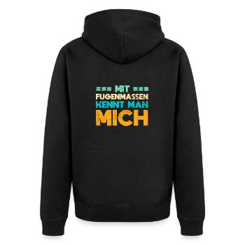 Mit Fugenmassen Kennt Man Mich - Unisex Premium Bio Zip Hoodie - Schwarz - Hinten - Nico (187cm)