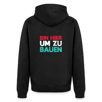 Bin Hier, Um Zu Bauen - Unisex Premium Bio Zip Hoodie - Schwarz - Hinten - Nico (187cm)