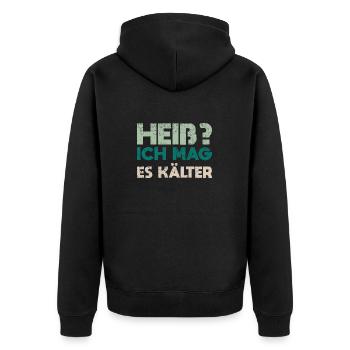 Heiß? Ich Mag Es Kälter - Unisex Premium Bio Zip Hoodie - Schwarz - Hinten - Nico (187cm)