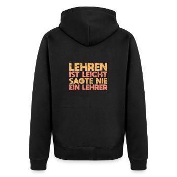 Lehren Ist Leicht Sagte Nie Ein Lehrer - Unisex Premium Bio Zip Hoodie - Schwarz - Hinten - Nico (187cm)