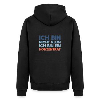 Ich Bin Nicht Klein, Ich Bin Ein Konzentrat - Unisex Premium Bio Zip Hoodie - Schwarz - Hinten - Nico (187cm)