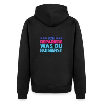 Ich Repariere, Was Du Ruinierst - Unisex Premium Bio Zip Hoodie - Schwarz - Hinten - Nico (187cm)