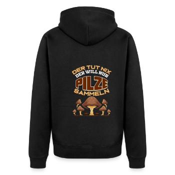 Pilzsammler Lustiges Geschenk I Der Will Nur - Unisex Premium Bio Zip Hoodie - Schwarz - Hinten - Nico (187cm)