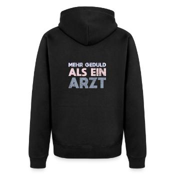 Mehr Geduld Als Ein Arzt - Unisex Premium Bio Zip Hoodie - Schwarz - Hinten - Nico (187cm)