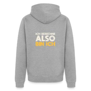 Ich Berechne, Also Bin Ich - Unisex Premium Bio Zip Hoodie - Grau meliert - Hinten - Nico (187cm)