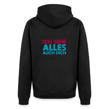 Ich Sehe Alles, Auch Dich - Unisex Premium Bio Zip Hoodie - Schwarz - Hinten - Nico (187cm)