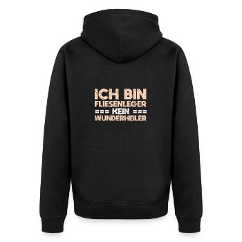Ich Bin Fliesenleger, Kein Wunderheiler - Unisex Premium Bio Zip Hoodie - Schwarz - Hinten - Nico (187cm)