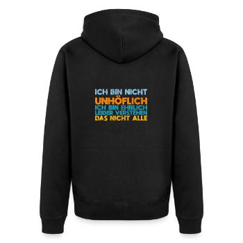 Ich Bin Nicht Unhöflich Ich Bin Ehrlich... - Unisex Premium Bio Zip Hoodie - Schwarz - Hinten - Nico (187cm)