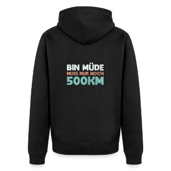 Bin Müde Muss Nur Noch 500km - Unisex Premium Bio Zip Hoodie - Schwarz - Hinten - Nico (187cm)