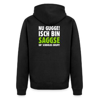 Nu gugge! Isch bin Saggse un’ schdolds druff! - Unisex Premium Bio Zip Hoodie - Schwarz - Hinten - Nico (187cm)