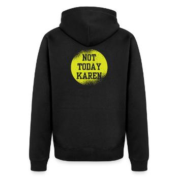 Millennial Quote Sarcastic Meme Not Today Karen - Unisex Premium Bio Zip Hoodie - Schwarz - Hinten - Nico (187cm)
