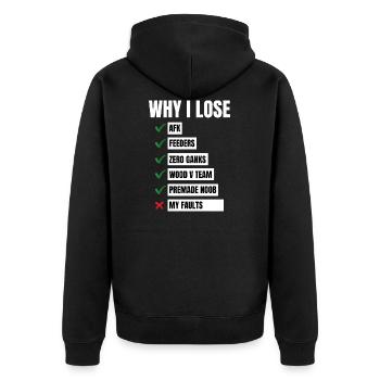 Why I Lose LOL Gamer League of Players - Unisex Premium Organic Zip Hoodie - black - Back - Nico (187cm)
