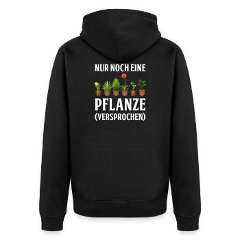 Nur noch eine Pflanze | Lustiges Gärtner Geschenk - Unisex Premium Bio Zip Hoodie - Schwarz - Hinten - Nico (187cm)