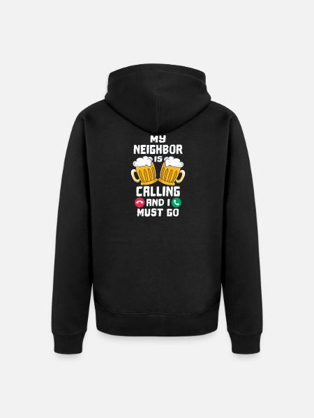 Drinking with the neighbors - Unisex Premium Organic Zip Hoodie - black